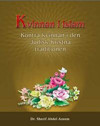 Kvinnan i Islam Kontra kvinnan i den Judisk-Kristna traditionen 